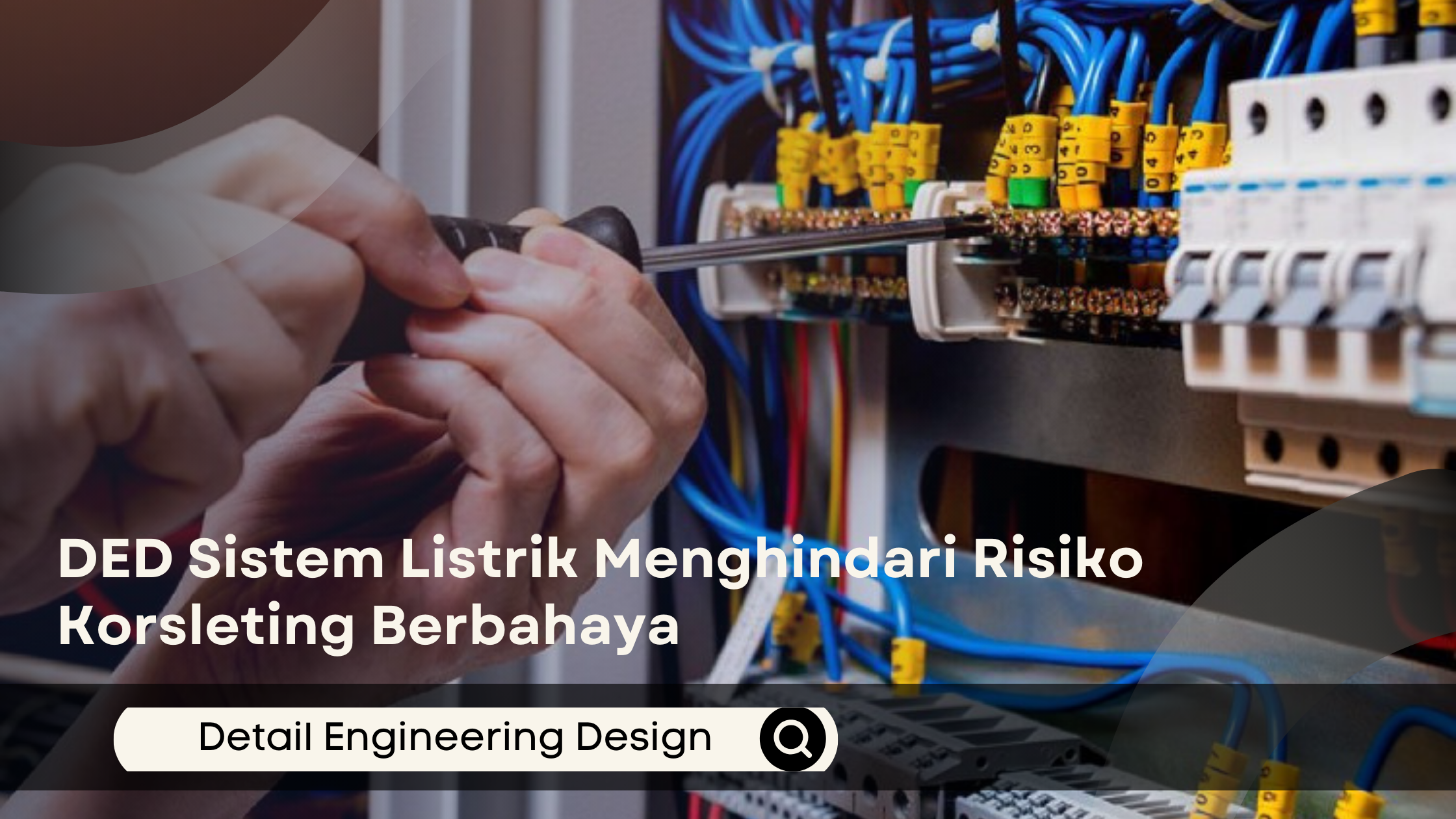 DED Sistem Listrik Menghindari Risiko Korsleting Berbahaya