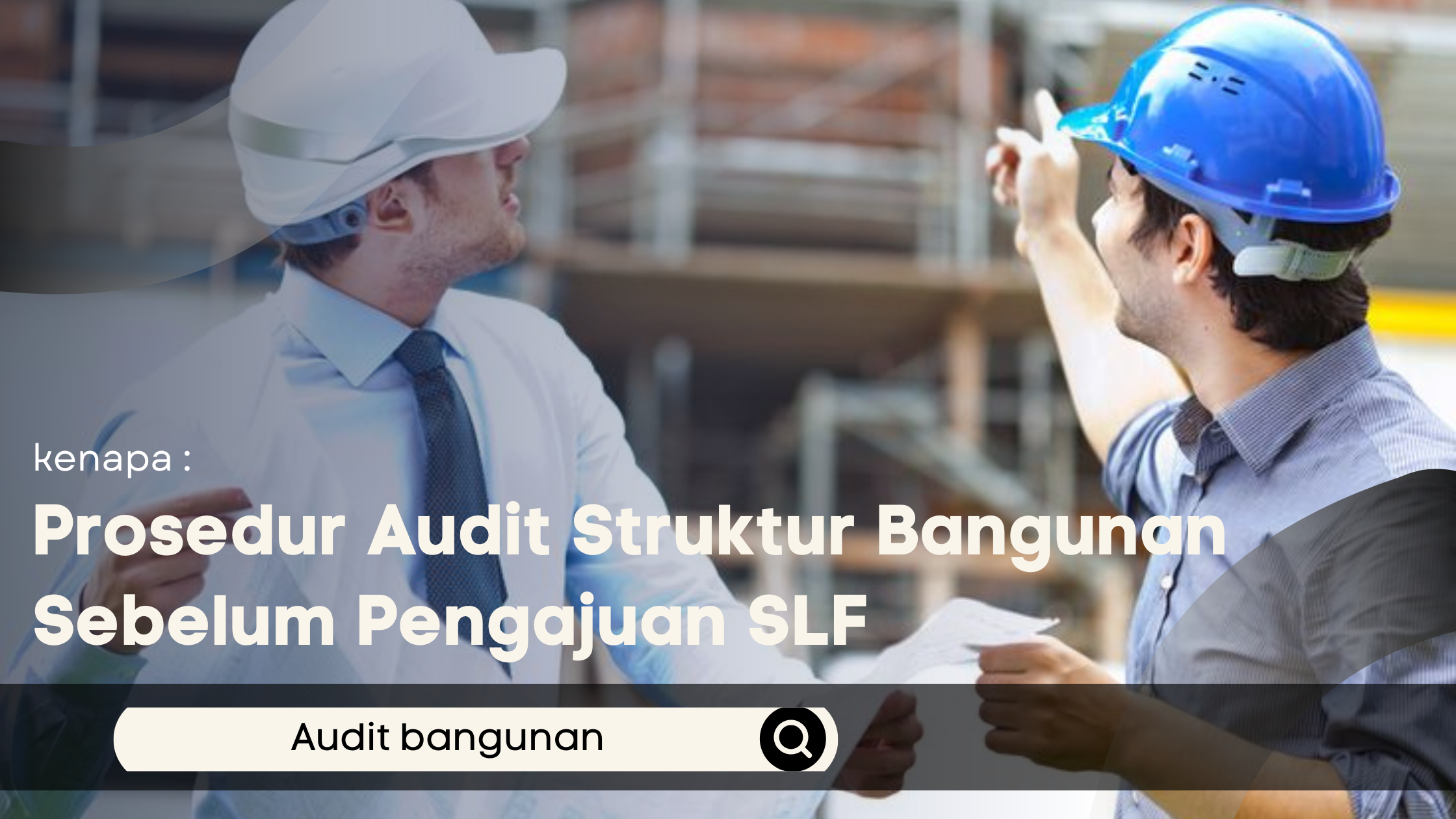 Prosedur Audit Struktur Bangunan Sebelum Pengajuan SLF