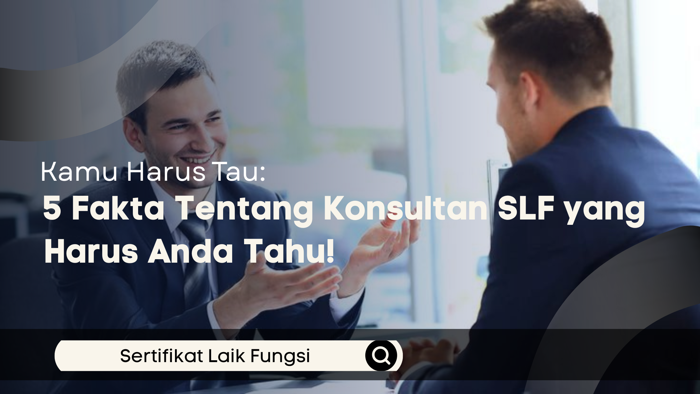 5 Fakta Tentang Konsultan SLF yang Harus Anda Tahu!