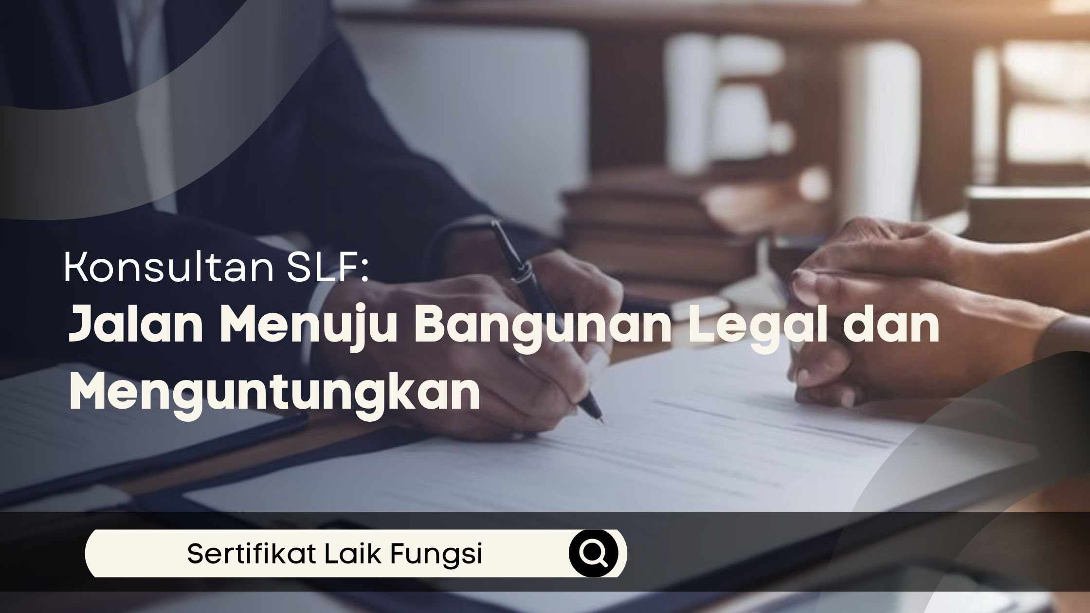Konsultan SLF: Jalan Pintas Menuju Bangunan Legal dan Menguntungkan