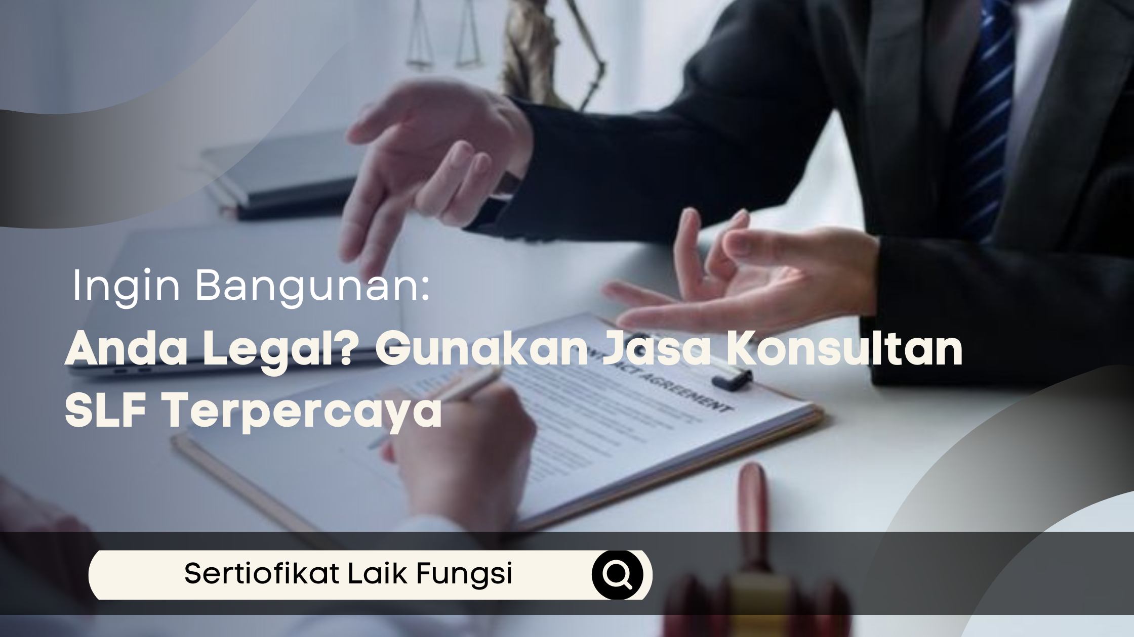 Ingin Bangunan Anda Legal? Gunakan Jasa Konsultan SLF Terpercaya