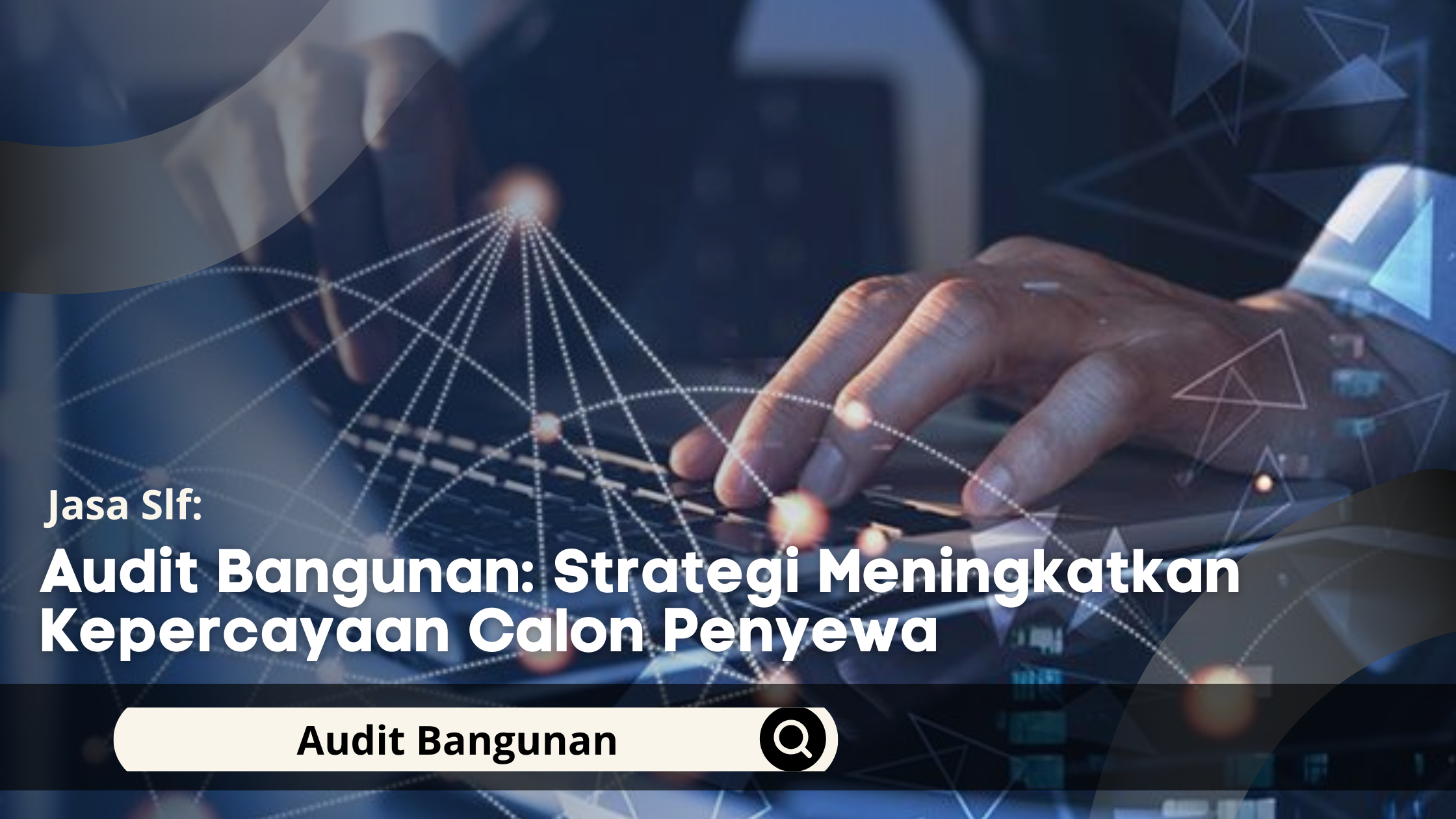 Audit Bangunan: Strategi Meningkatkan Kepercayaan Calon Penyewa