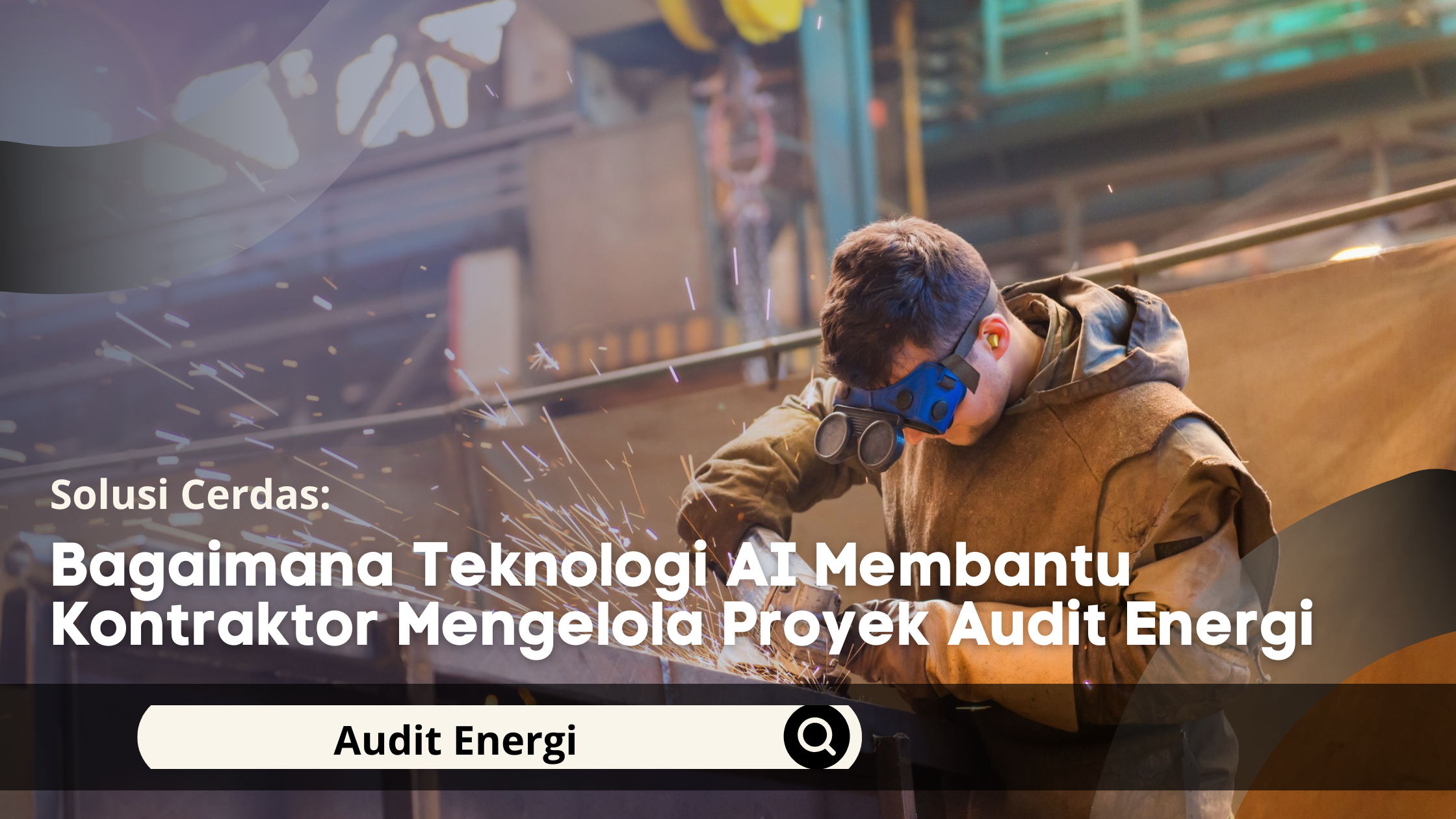 Bagaimana Teknologi AI Membantu Kontraktor Mengelola Proyek Audit Energi