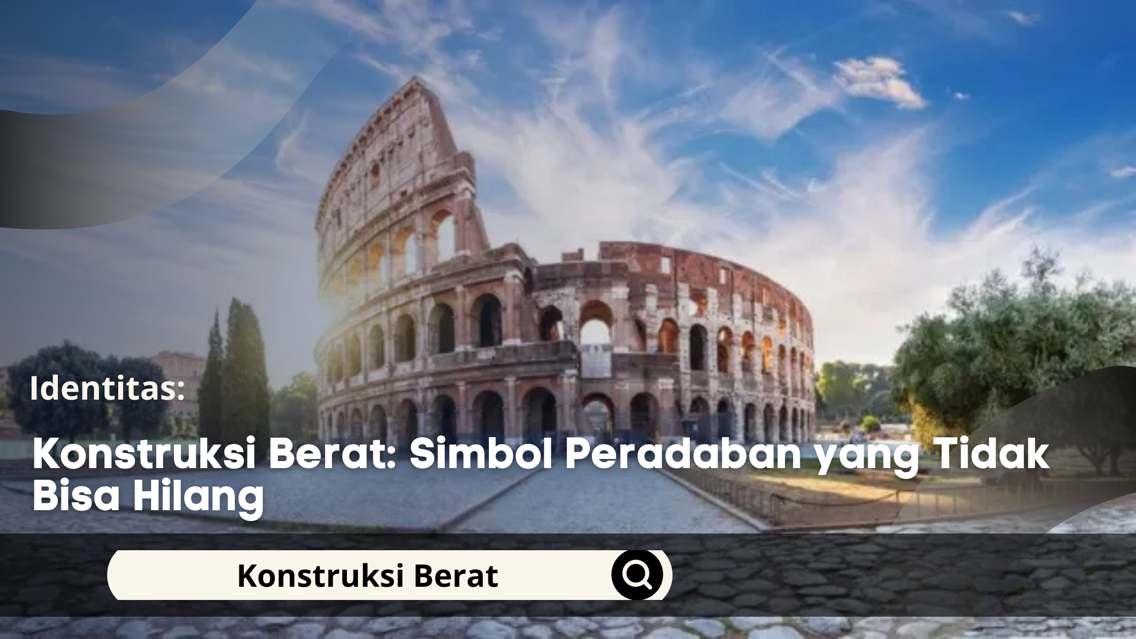 Konstruksi Berat: Simbol Peradaban yang Tidak Bisa Hilang
