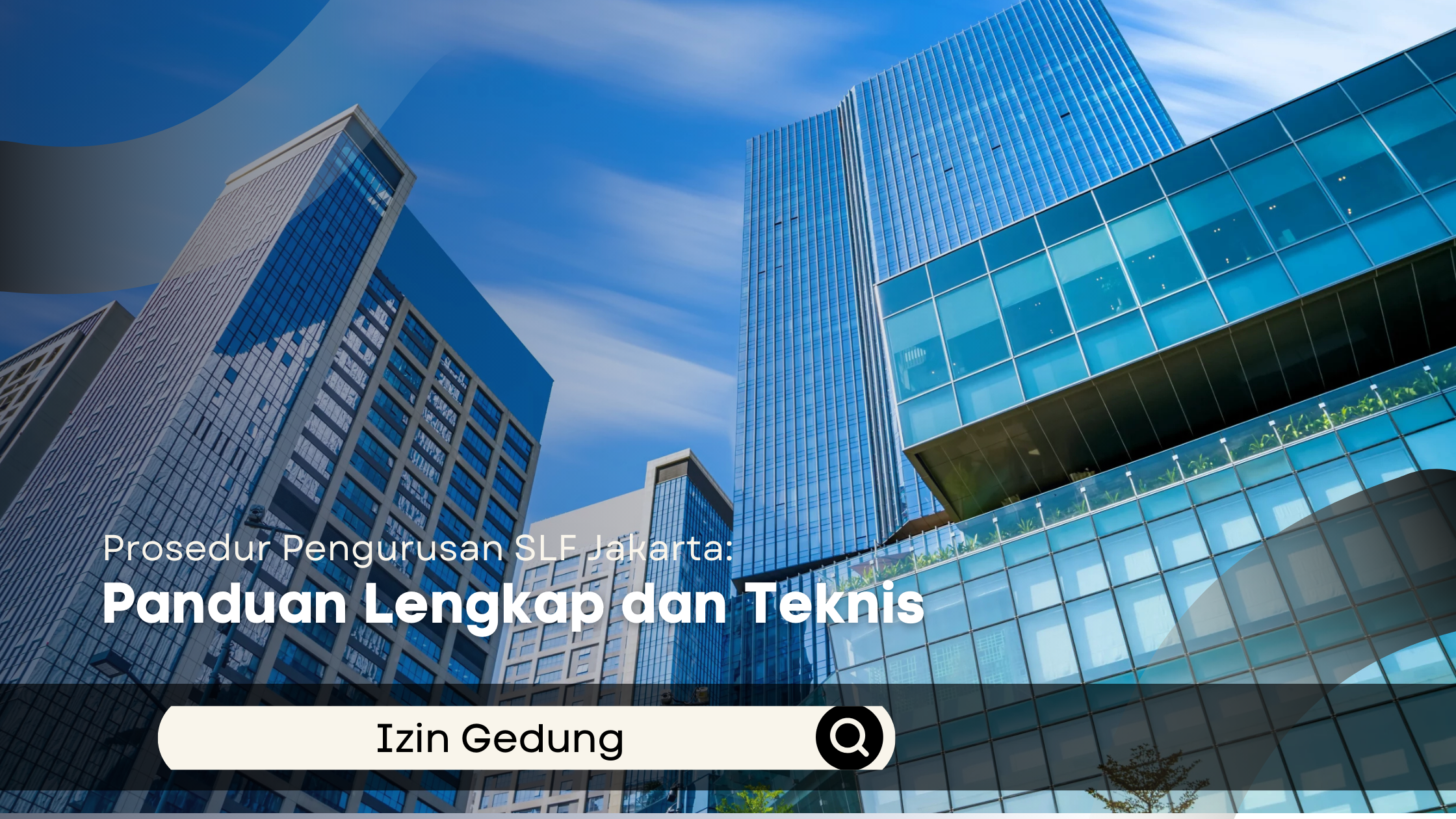Prosedur Pengurusan SLF Jakarta: Panduan Lengkap dan Teknis