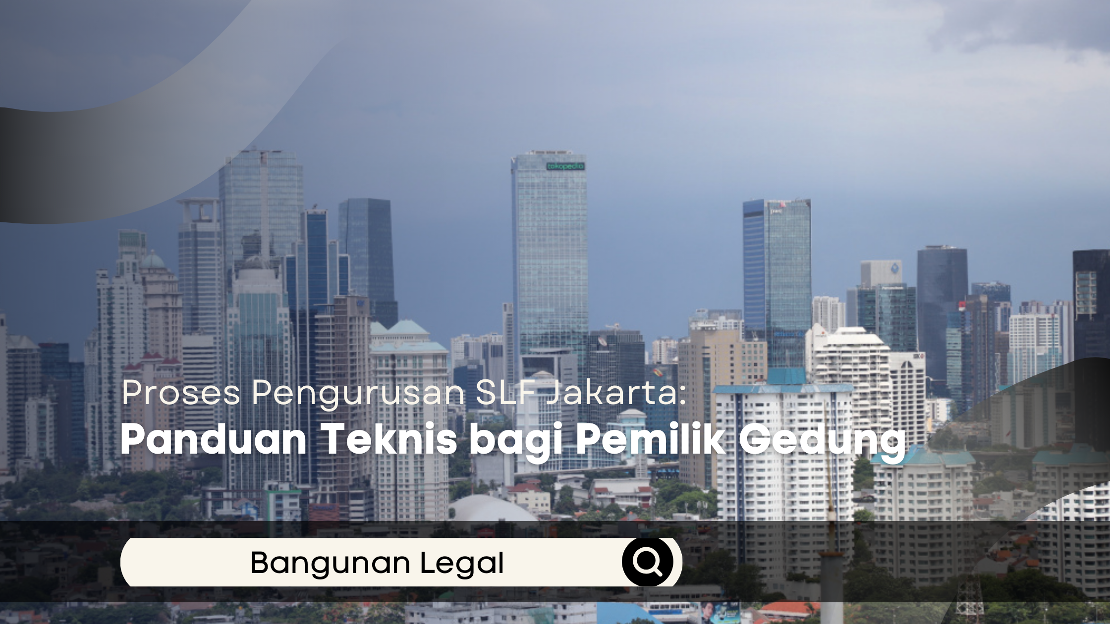 Proses Pengurusan SLF Jakarta: Panduan Teknis bagi Pemilik Gedung