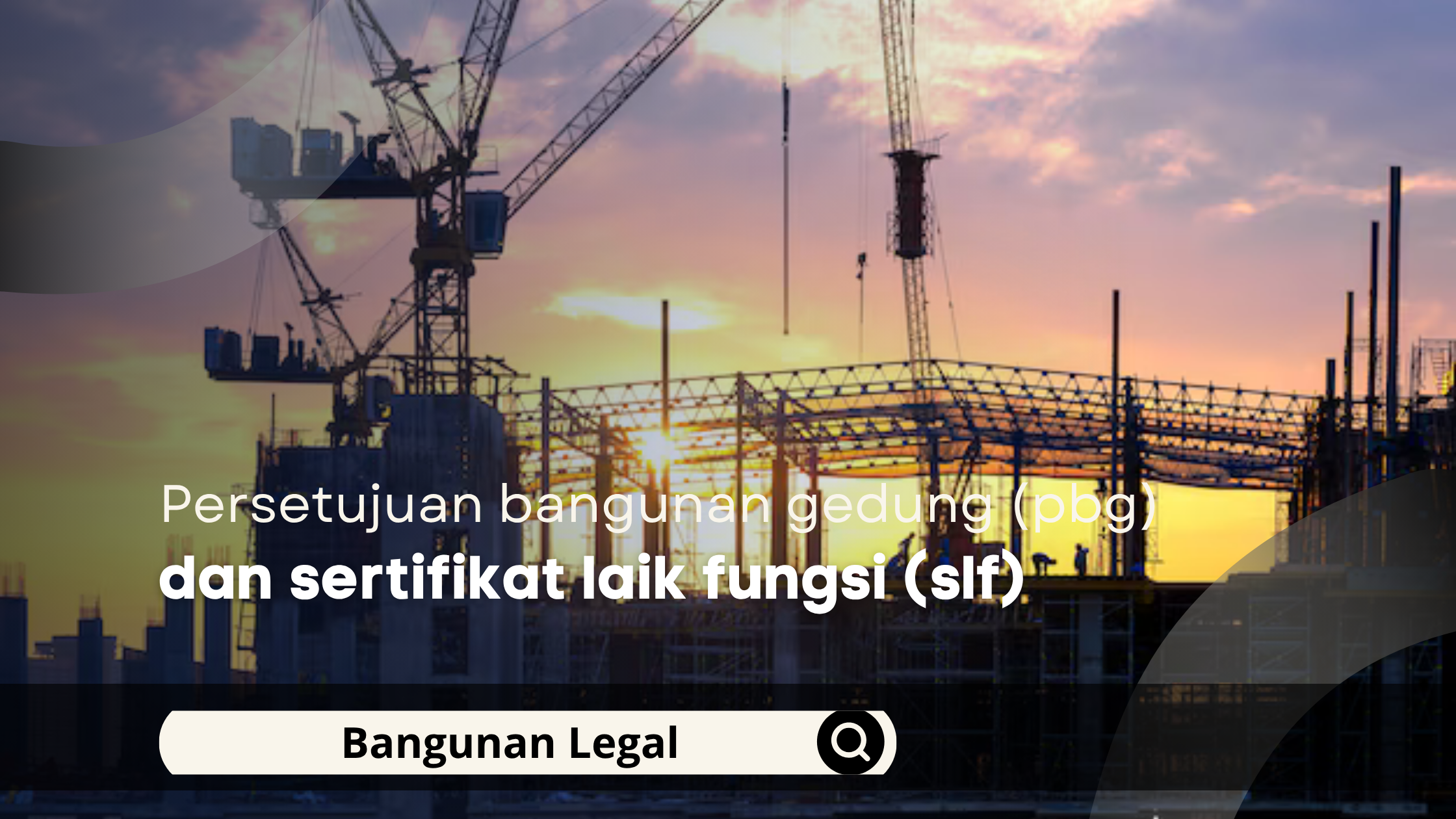 Persetujuan bangunan gedung (pbg) dan sertifikat laik fungsi (slf)