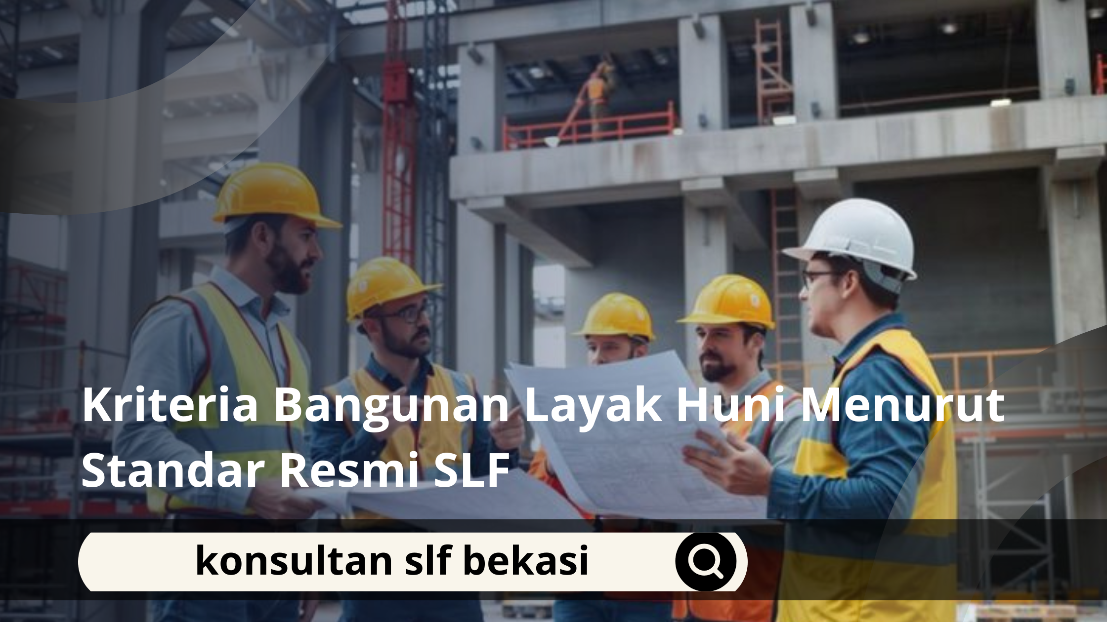 Kriteria Bangunan Layak Huni Menurut Standar Resmi SLF