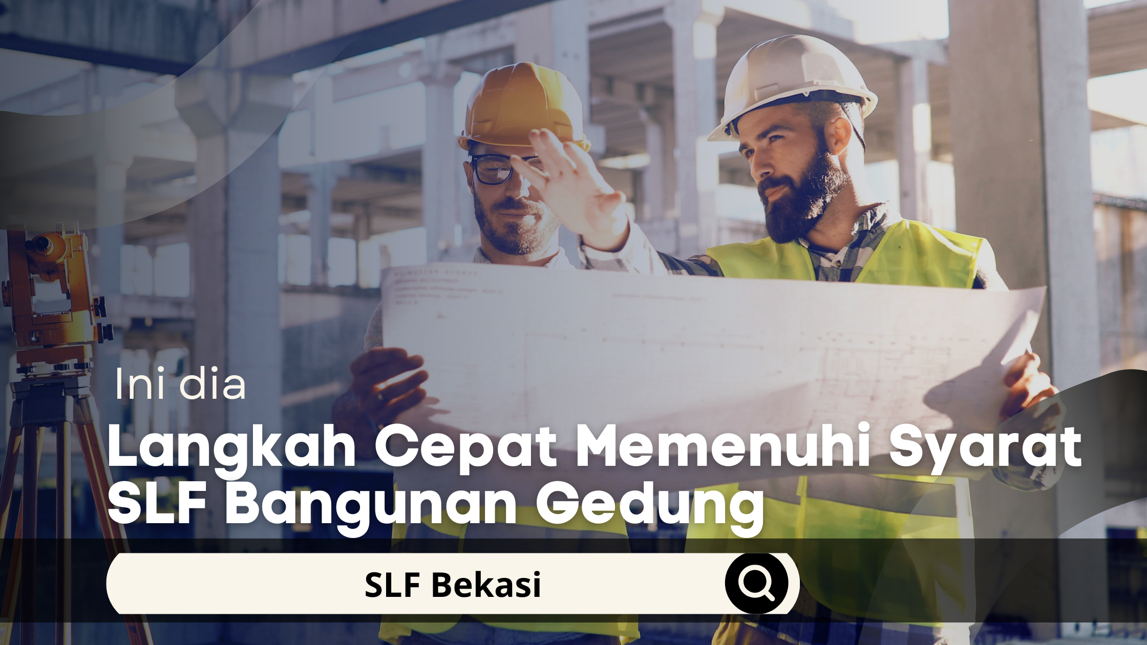 Langkah Cepat Memenuhi Syarat SLF Bangunan Gedung